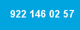 922 146 02 57